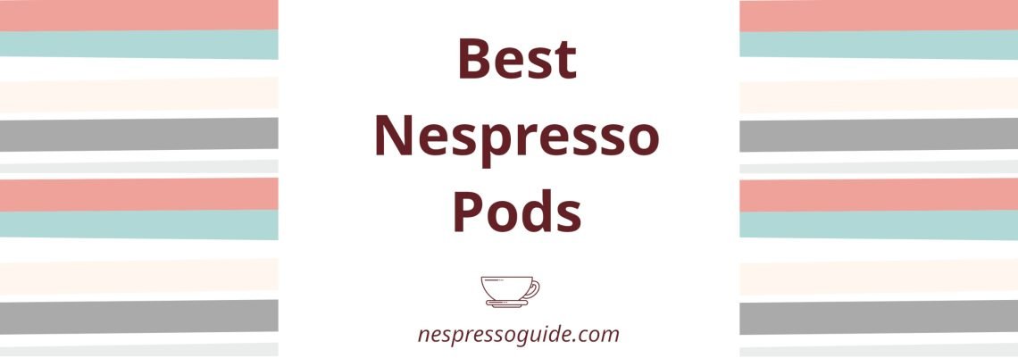 Best Nespresso Capsules